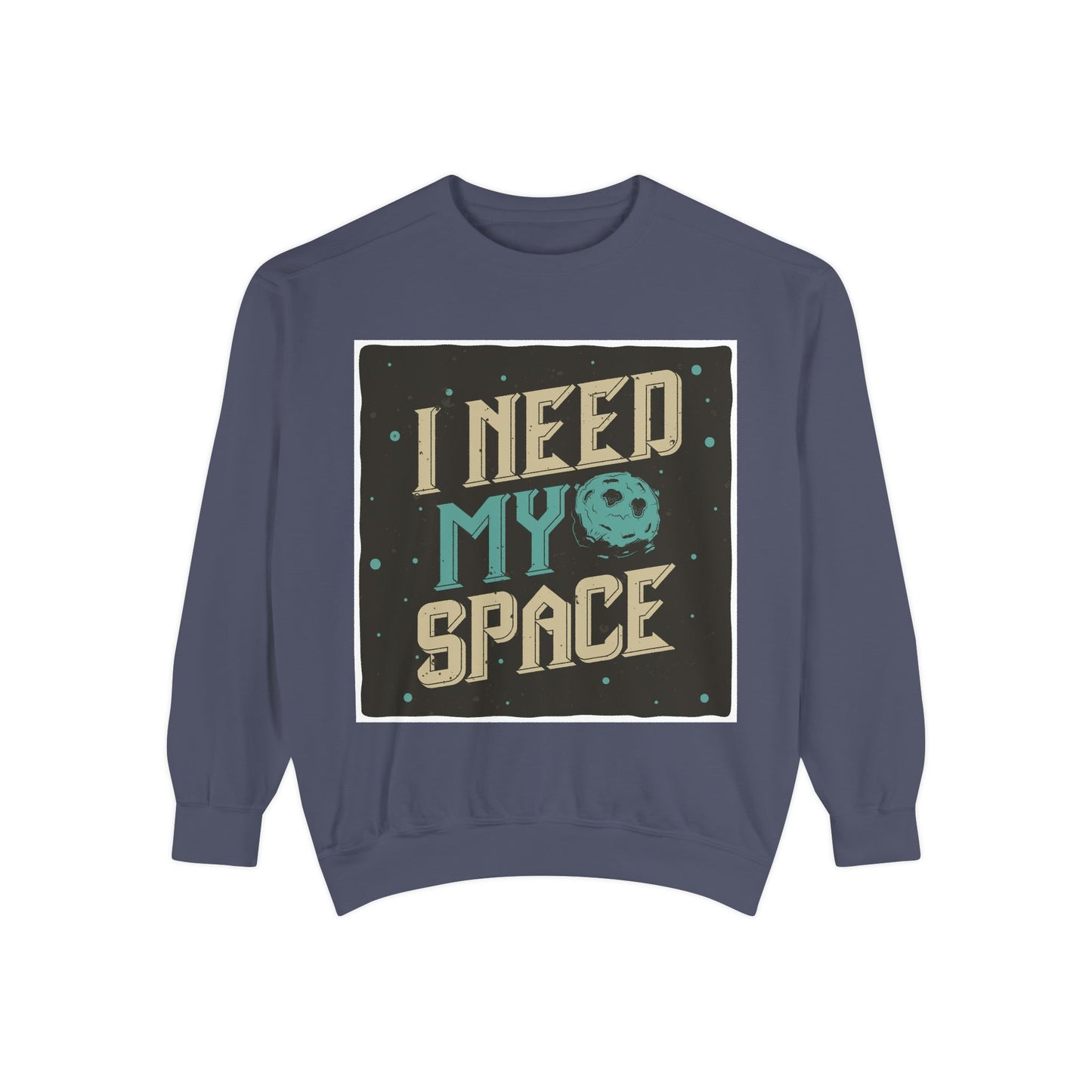 Unisex Sweatshirt: I need my space