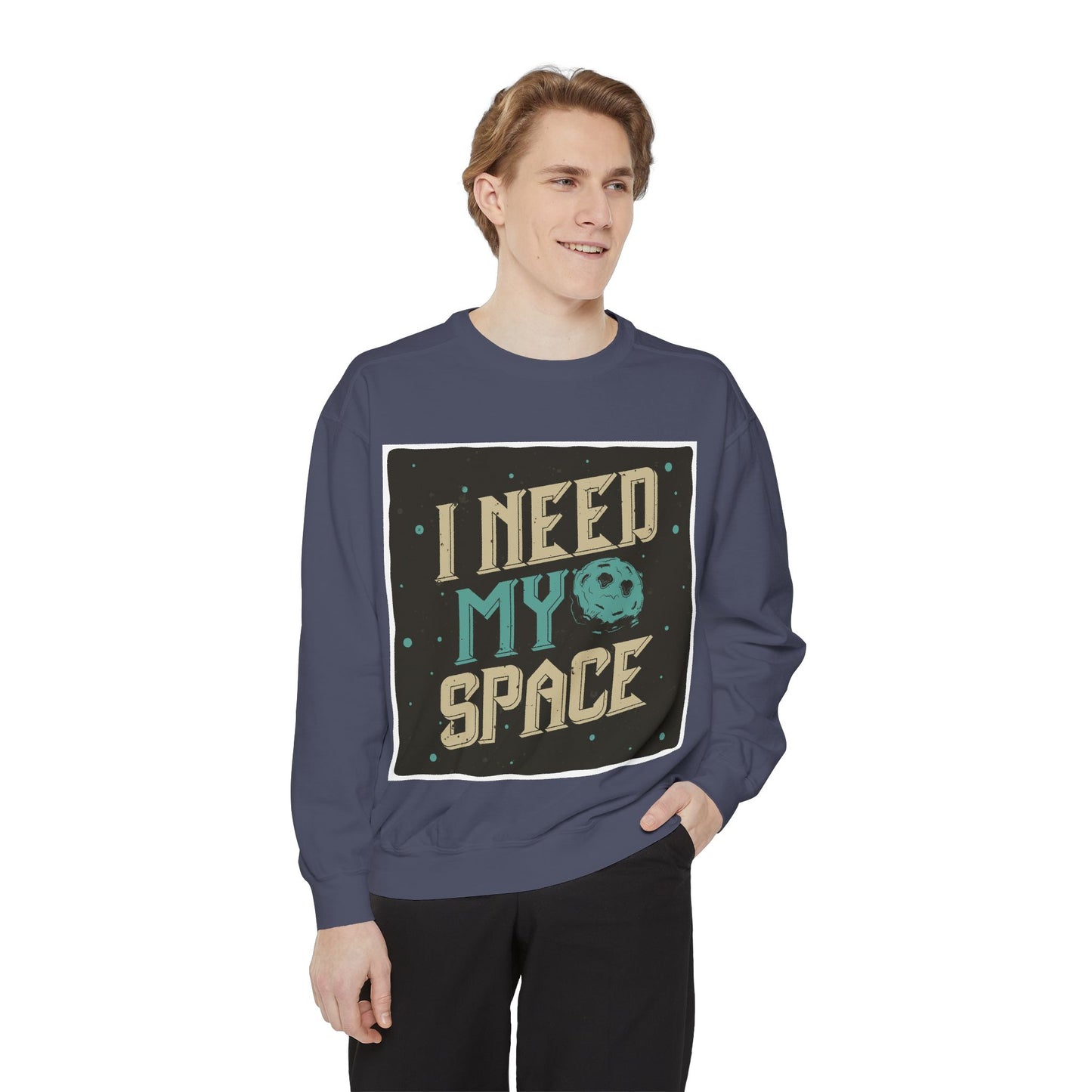 Unisex Sweatshirt: I need my space